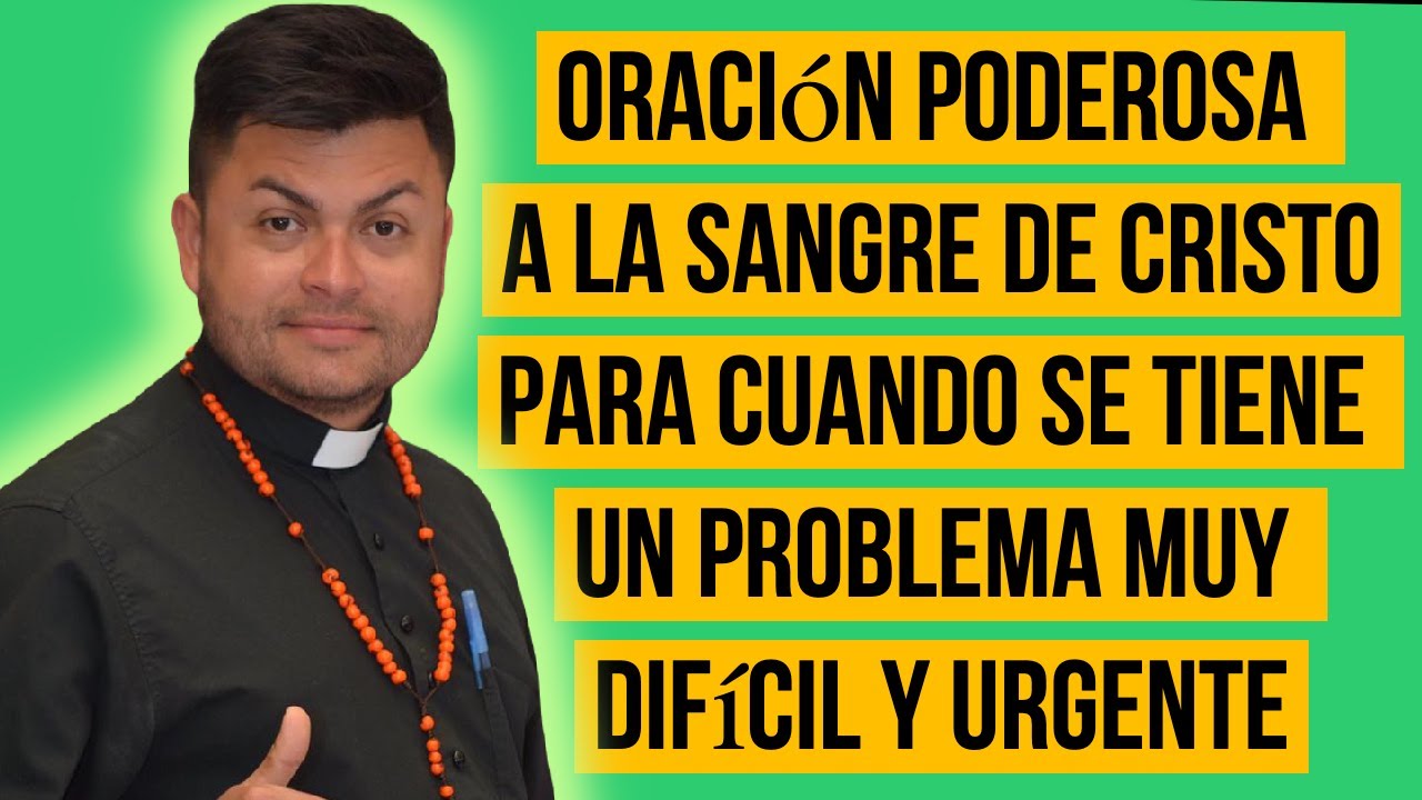 Oración poderosa a la sangre de Cristo para cuando se tiene un problema muy difícil y urgente