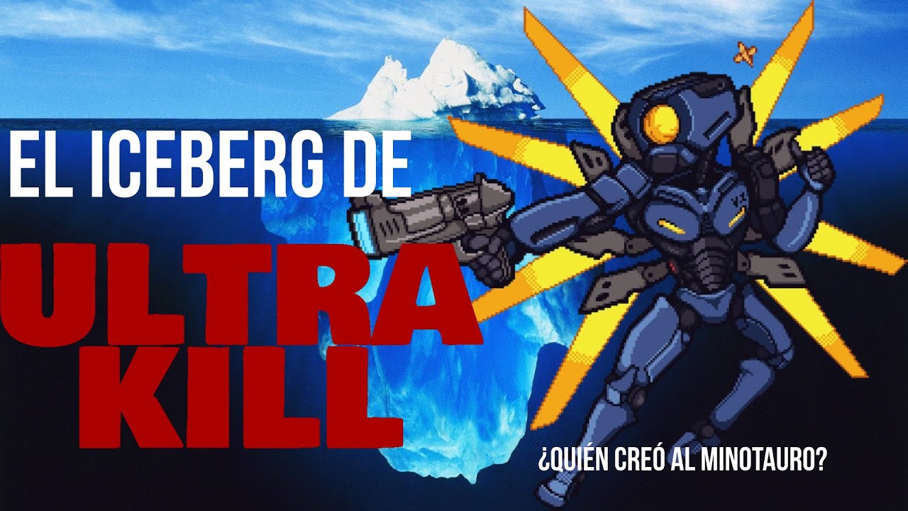 UN ICEBERG DE ULTRAKILL