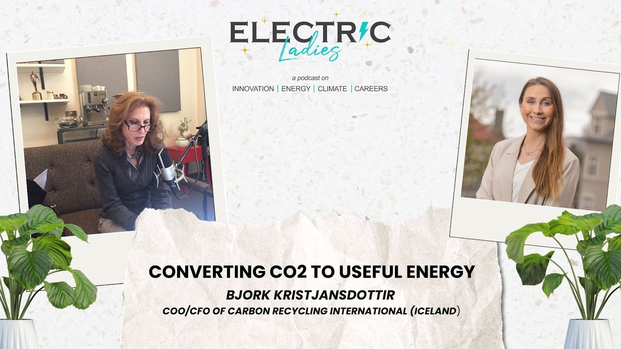 Converting CO2 To Useful Energy &ndash; Bjork Kristjansdottir, Carbon Recycling International