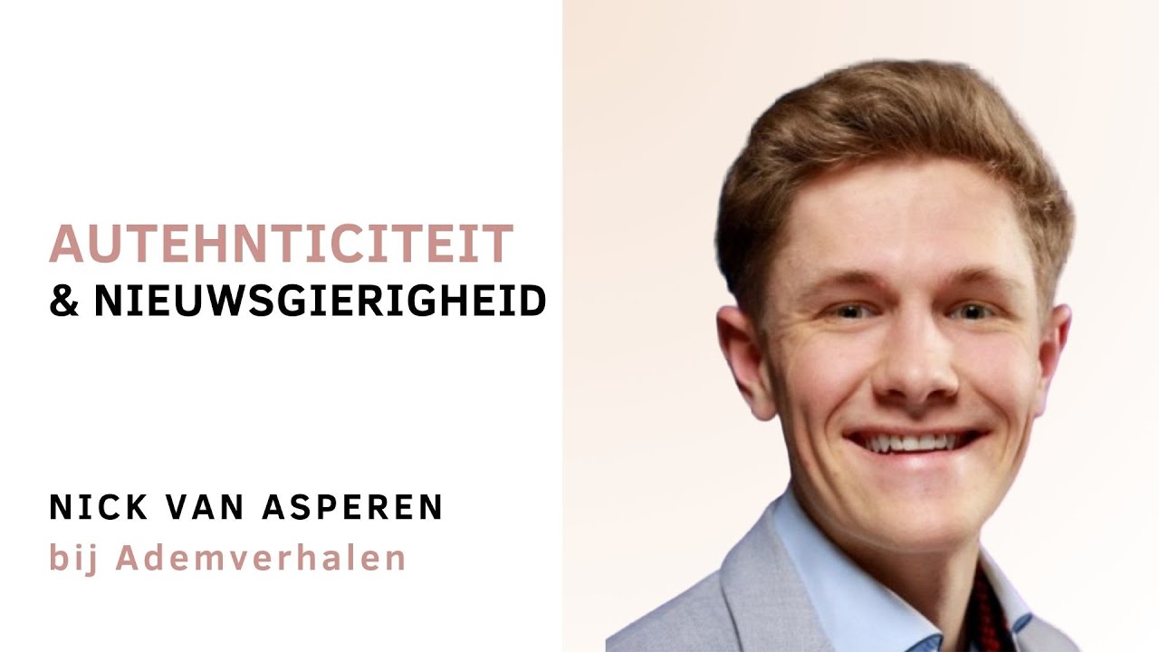 Nick van Asperen - Authenticiteit en nieuwsgierigheid | Ademverhalen #16