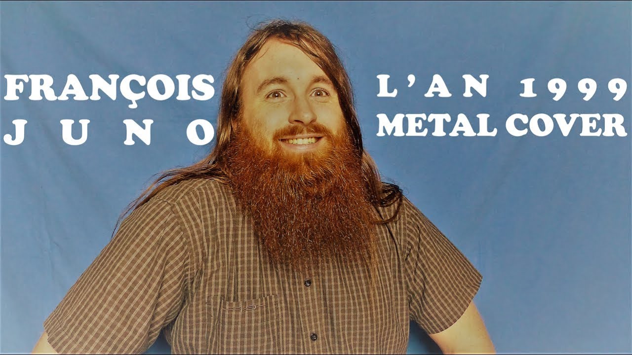François Juno – L'An 1999 (Metal Cover)