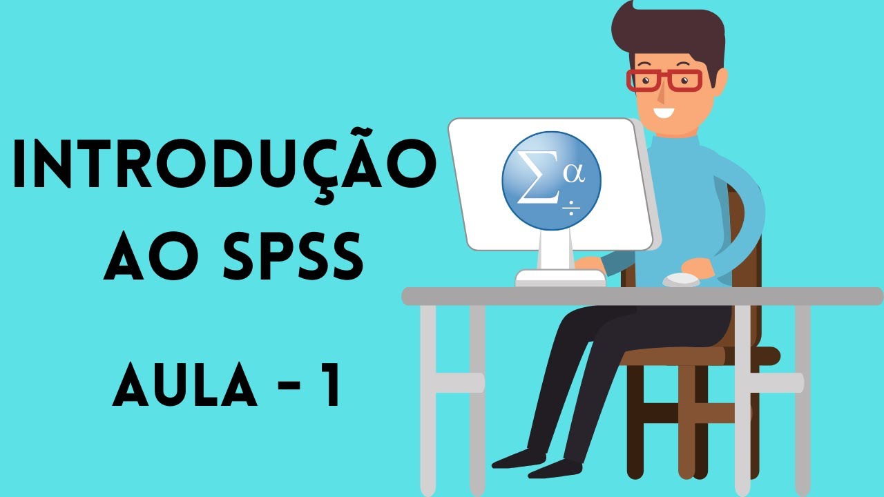 Curso de Introdução ao SPSS - Aula 1
