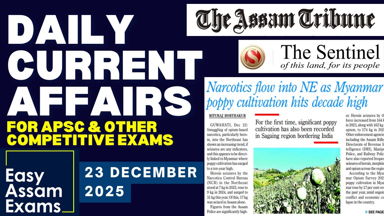 Daily Current Affairs- 23 December 2025 | EASY ASSAM EXAMS | APSC | ADRE | ASSAM POLICE