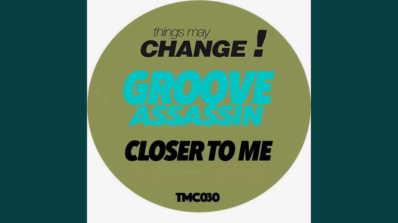Closer to Me