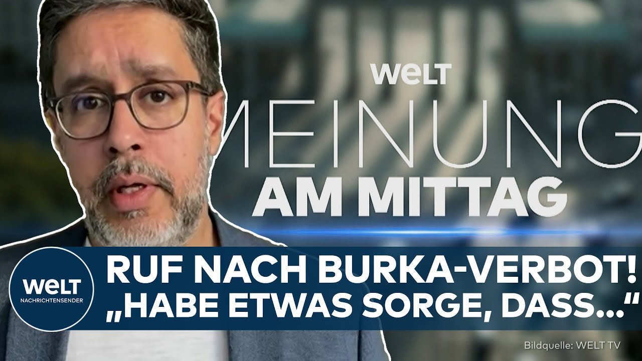 MEINUNG: Ruf nach Burka-Verbot wird lauter! – „Habe etwas die Sorge, dass …“