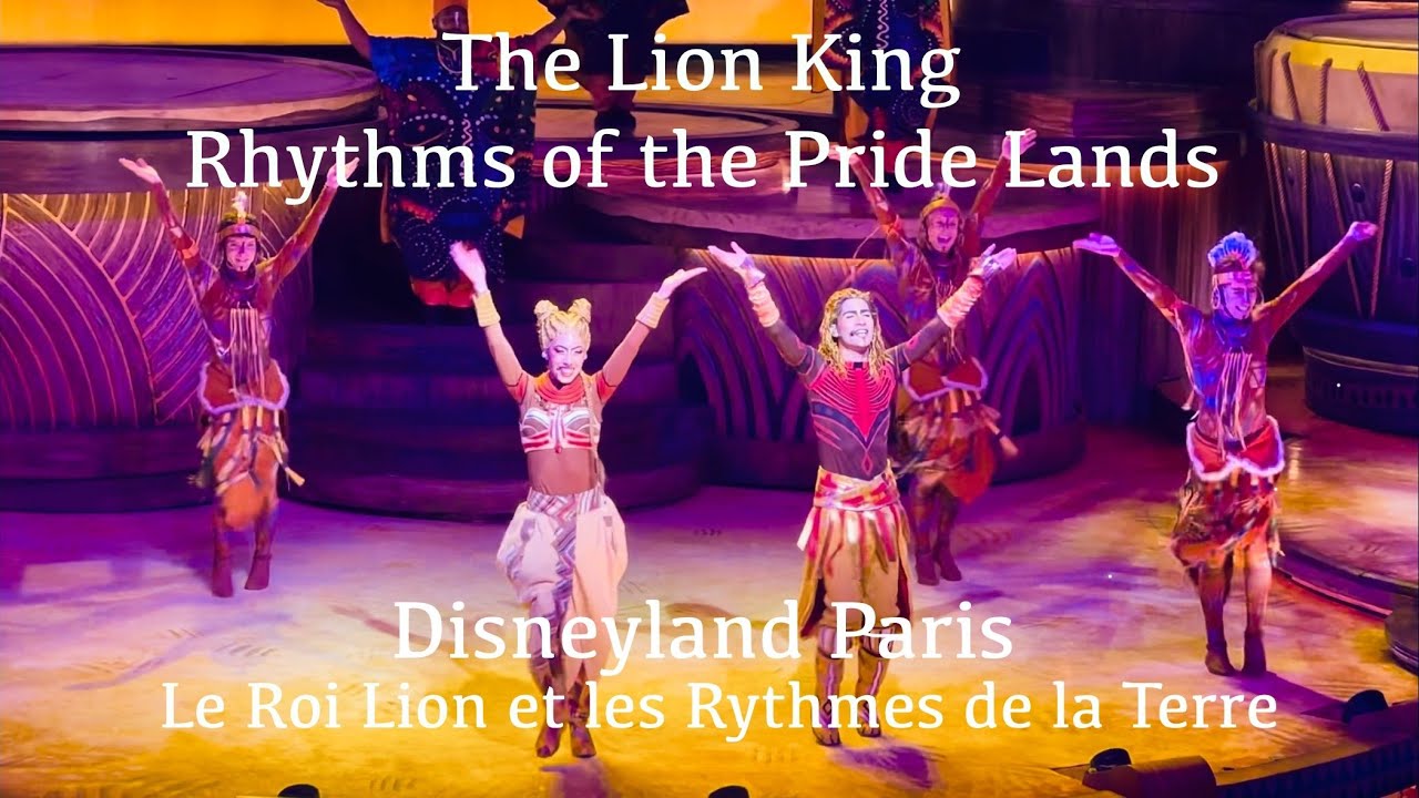 The Lion King Rhythms of the Pride Lands at Disneyland Paris