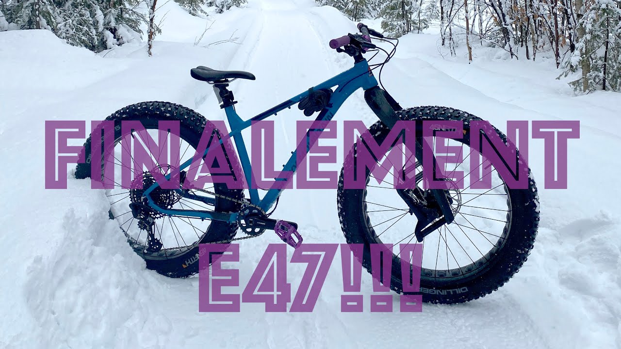 Culture MTB épisode 7 - Finalement Empire47 (E47) en Fatbike