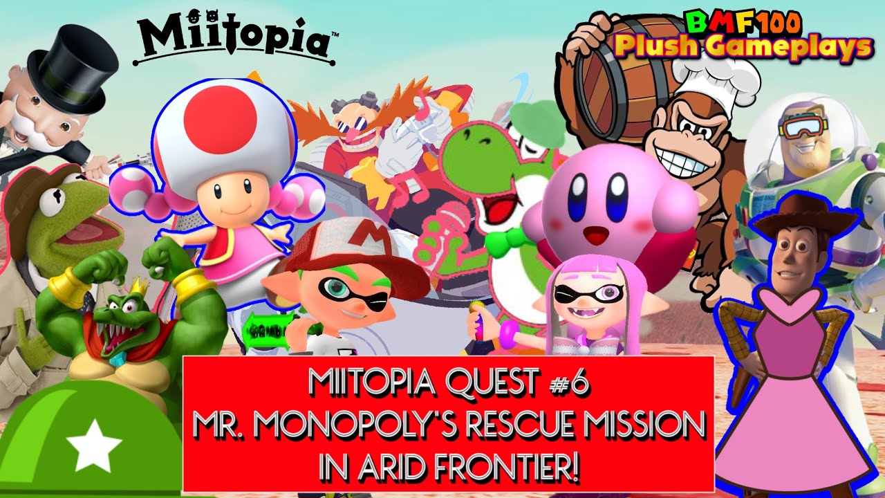 BMF100 Plush Gameplays: Miitopia Quest #6 (Mr. Monopoly's Rescue Mission in Arid Frontier)