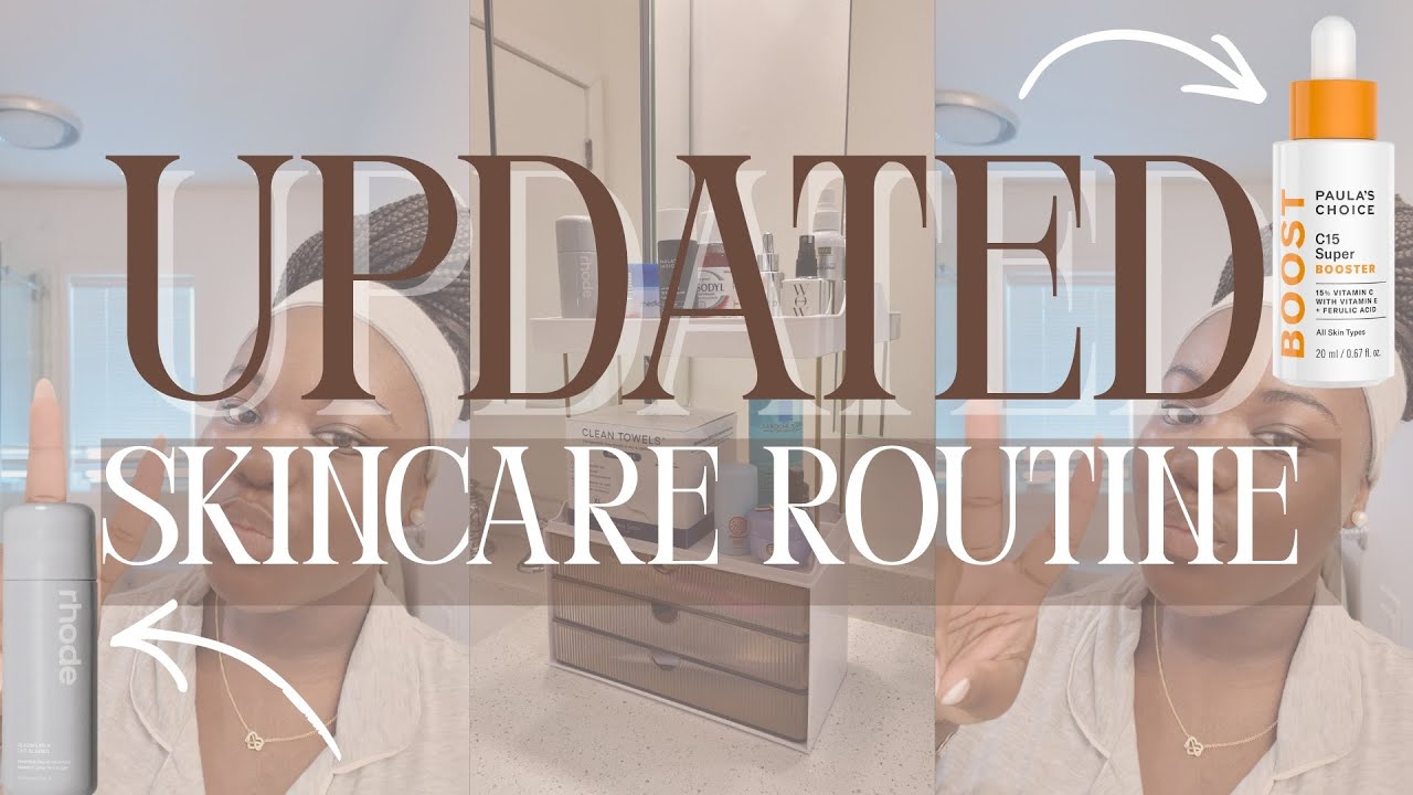 My updated skincare routine 🫧