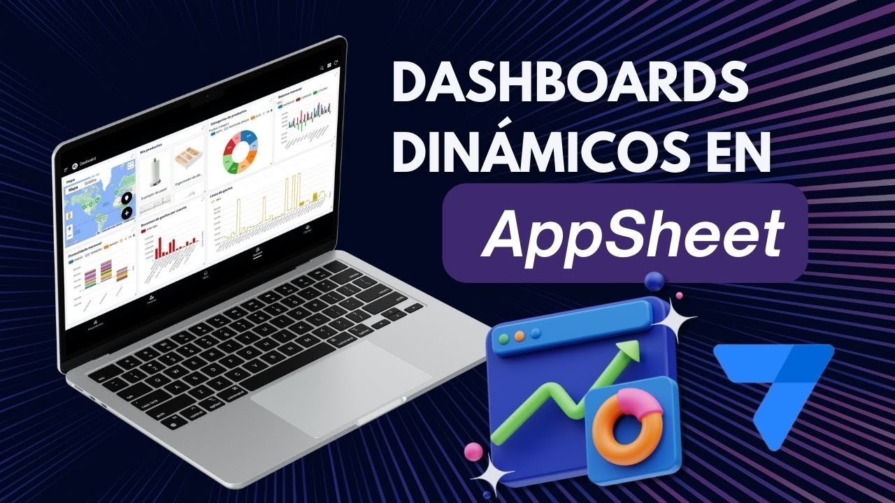 Dashboards dinámicos en AppSheet.