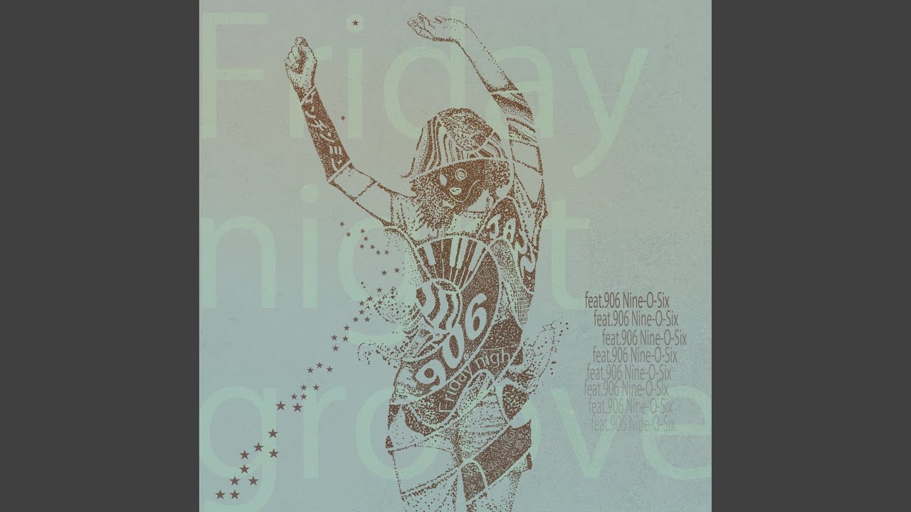 Friday Night Groove feat. 906/Nine-O-Six