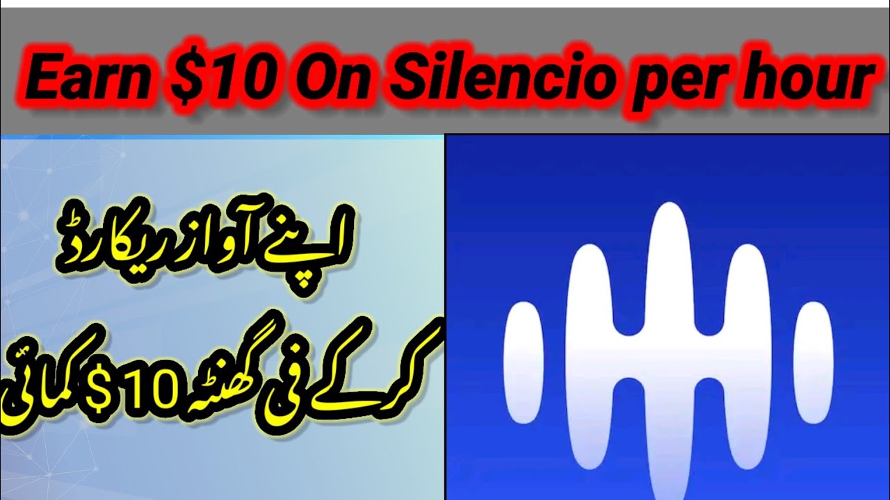 Earn $10 on Silencio/Earn per hour $10 Record Voice on Silencio/Silencio Guide 