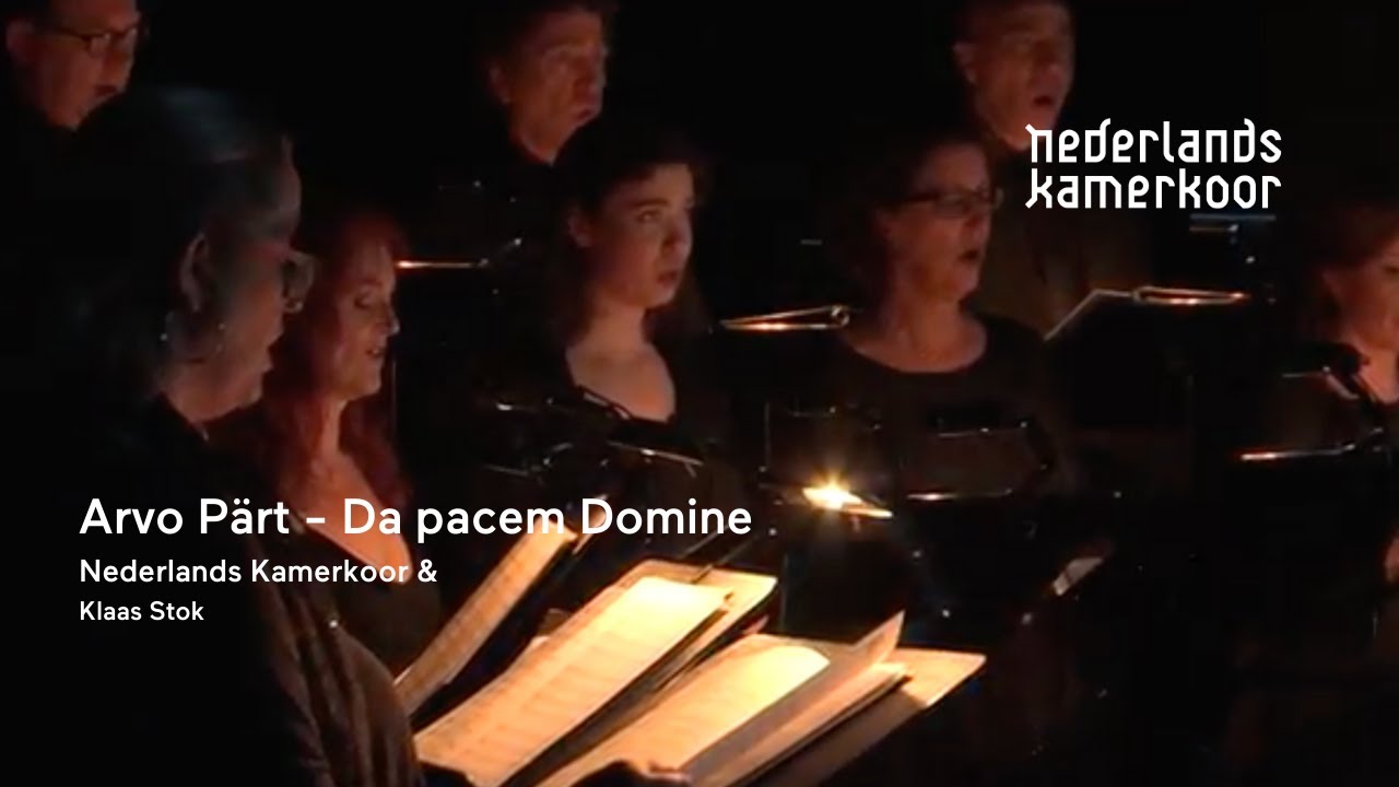 Arvo Pärt - Da pacem Domine | Nederlands Kamerkoor - Time stands still