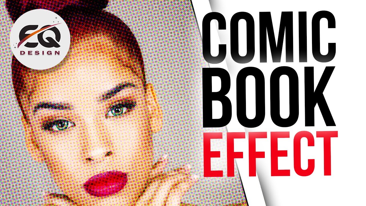 COMIC BOOK Style Photoshop Effects-Photoshop Tutorial