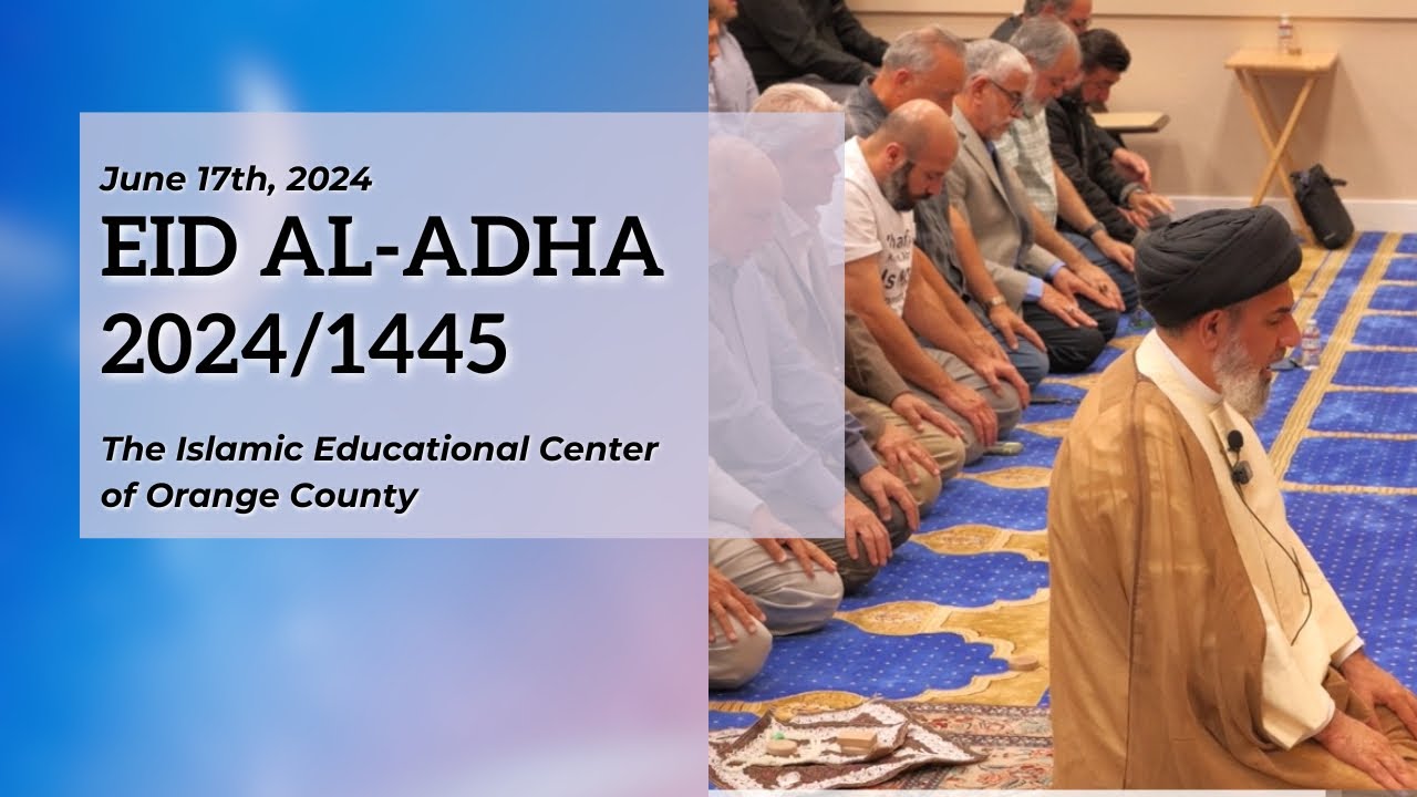 Eid Al-Adha Prayer | Dr. Sayed Moustafa Al- Qazwini | IECOC