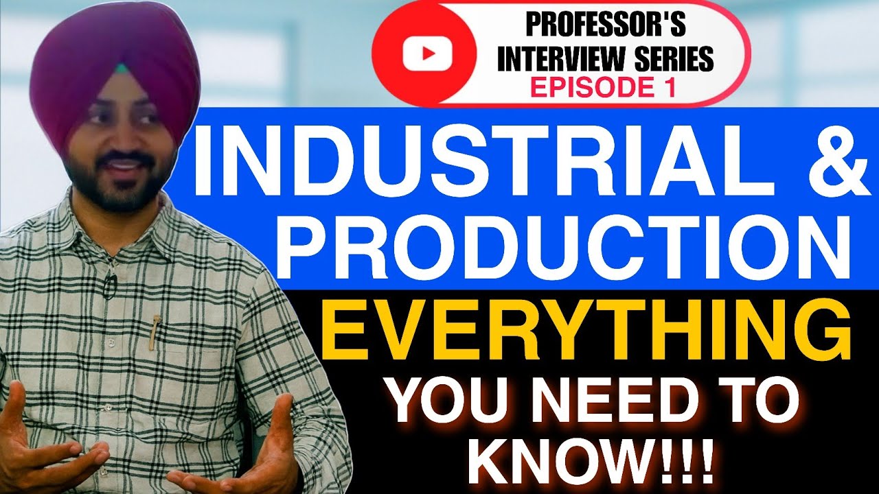 Industrial & Production Engineering Explained | Career Scope, Jobs, Subjects | NIT Professor | Ep 1
