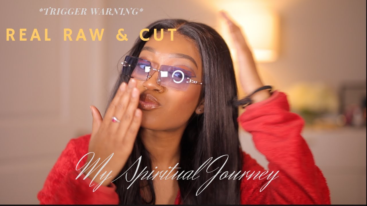 My Spiritual Journey 🧘🏾&zwj;♀️| Chit Chat Abstract liner 😍| *triggering* REAL RAW AND CUT ! 😇