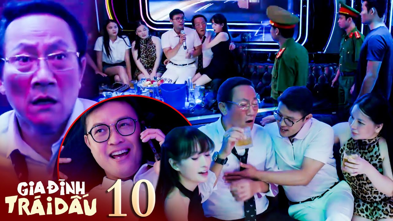 GIA ĐÌNH TRÁI DẤU tập 10 | Ông Phi bị công an bắt lên đồn vì vui chơi karaoke với vị khách oái oăm