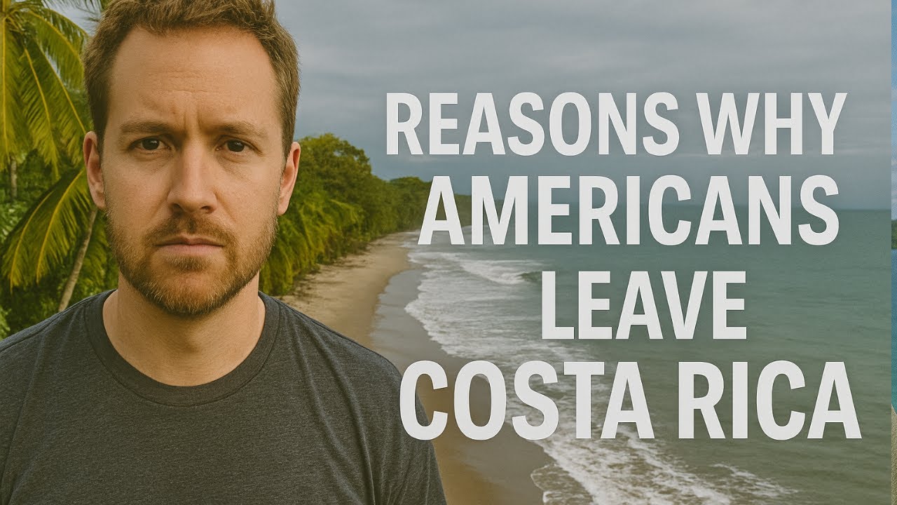 Reasons Why Americans LEAVE Costa Rica