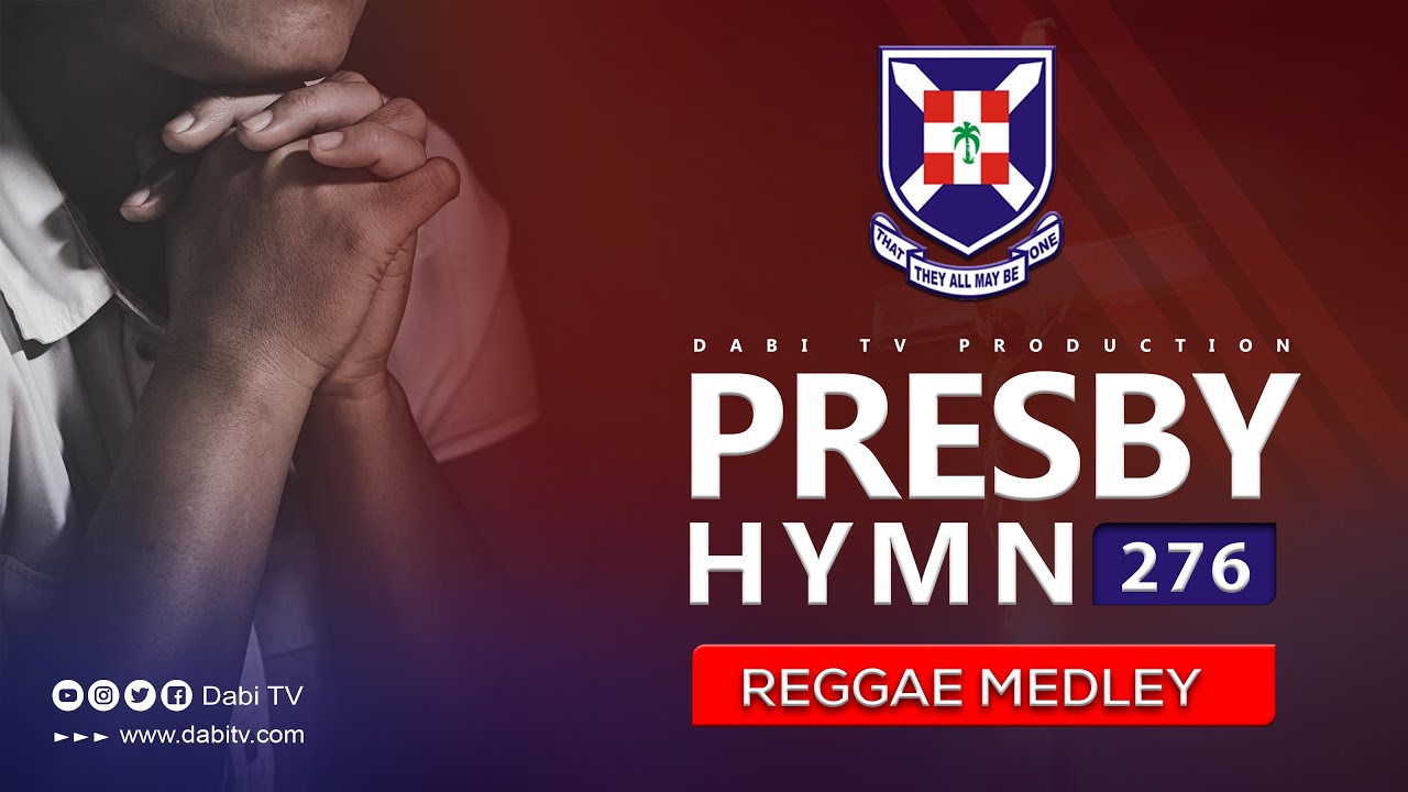 PRESBYTERIAN HYMN 276 - ASEM A YEKURA MU YI | REGGAE MEDLEY