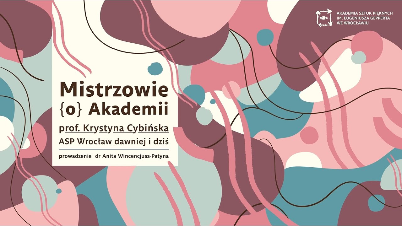 Mistrzowie (o) Akademii | prof. Krystyna Cybińska