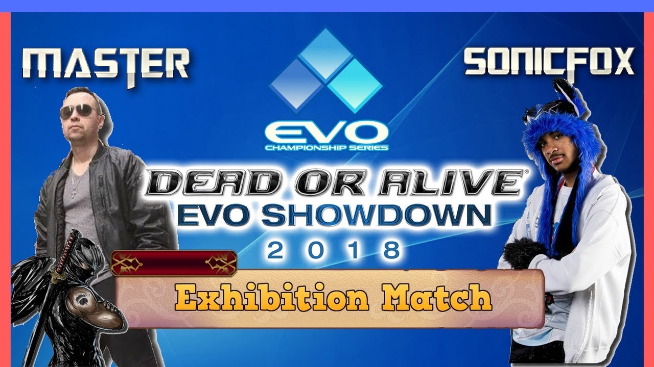 EVO 2018: [DOA6] MASTER vs Echo Fox|Sonic Fox   «Exhibition Match»