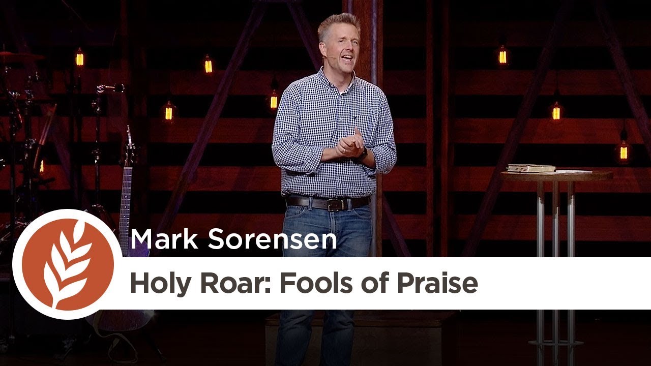 Holy Roar: Fools of Praise | Mark Sorensen