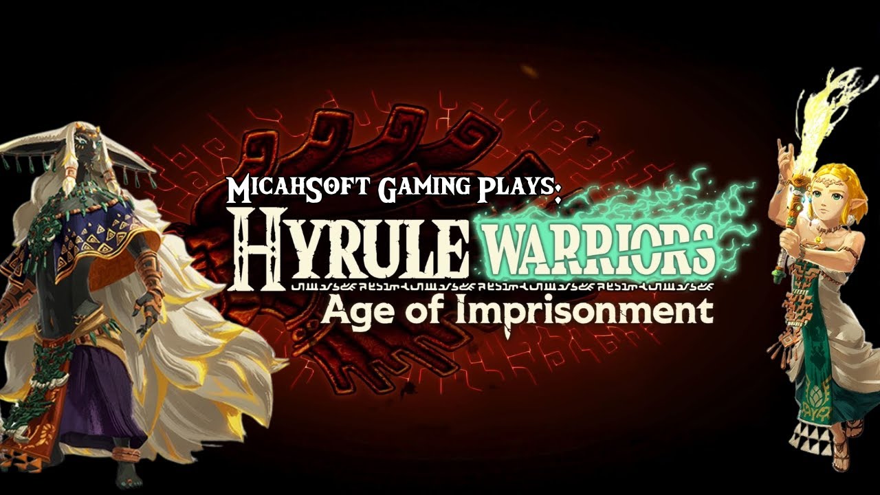 MicahSoft Gaming Plays - Hyrule Warriors: Age of Imprisonment