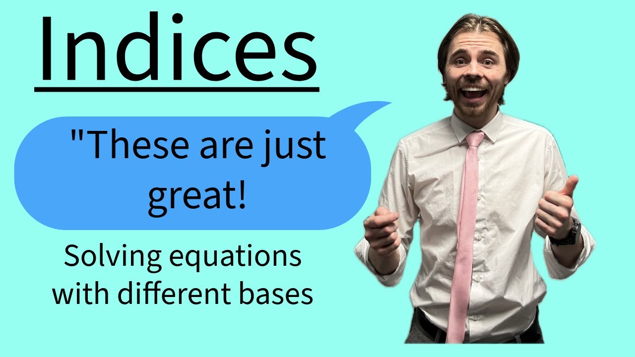 02i  Indices - Using Index Laws to solve equations