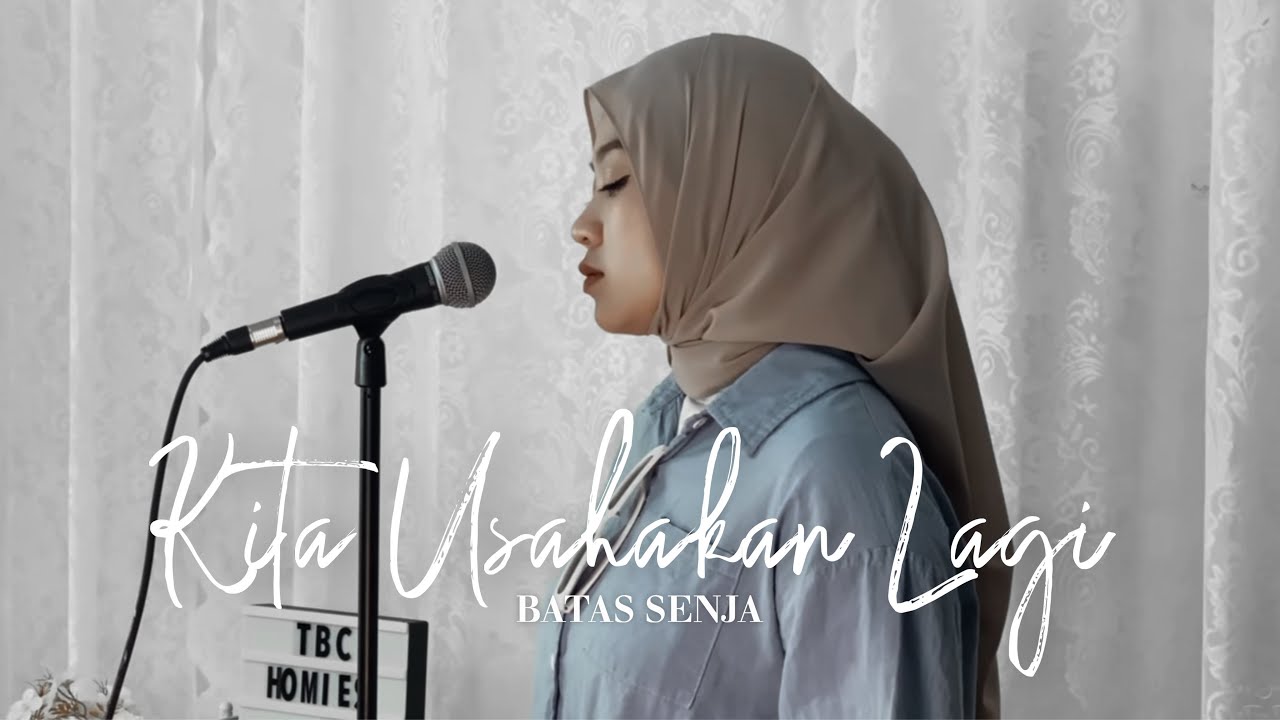 Kita Usahakan Lagi - Batas Senja | Cover by Fieya Julia