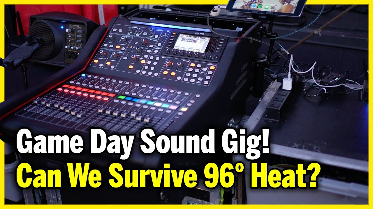 Can We Survive a 96° Game Day Outdoor Sound Gig