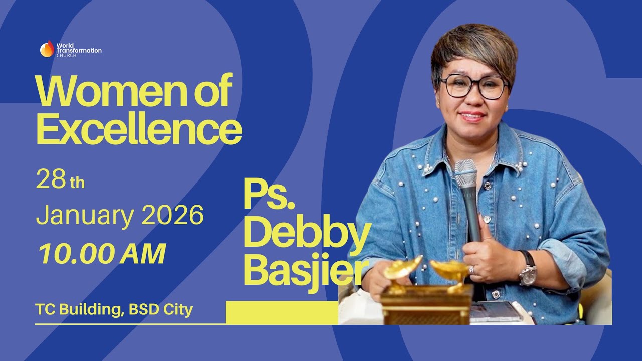 Ibadah Wanita | Ps. Debby Basjir | Rabu 28/01/2026 | Pkl. 10.00 WIB | Women of Excellence