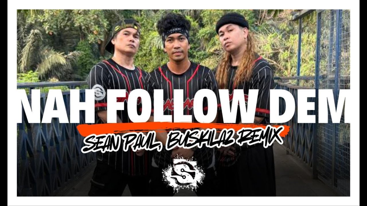 Nah Follow Dem | Sean Paul | Buskilaz Remix | Saltare