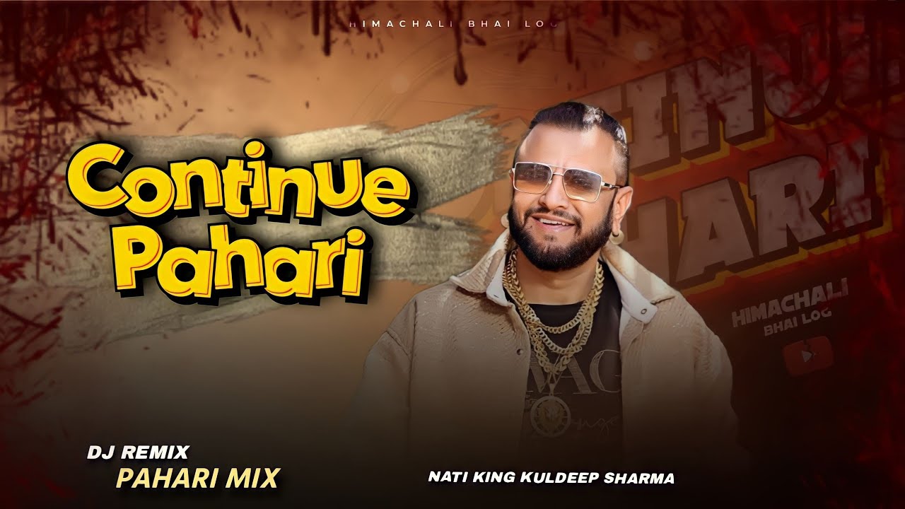 CONTINUE PAHARI REMIX - NONSTOP 🎧 DJ AMAN | PAHARI NATI | NEW PAHARI SONG 2024 #himachalibhailog