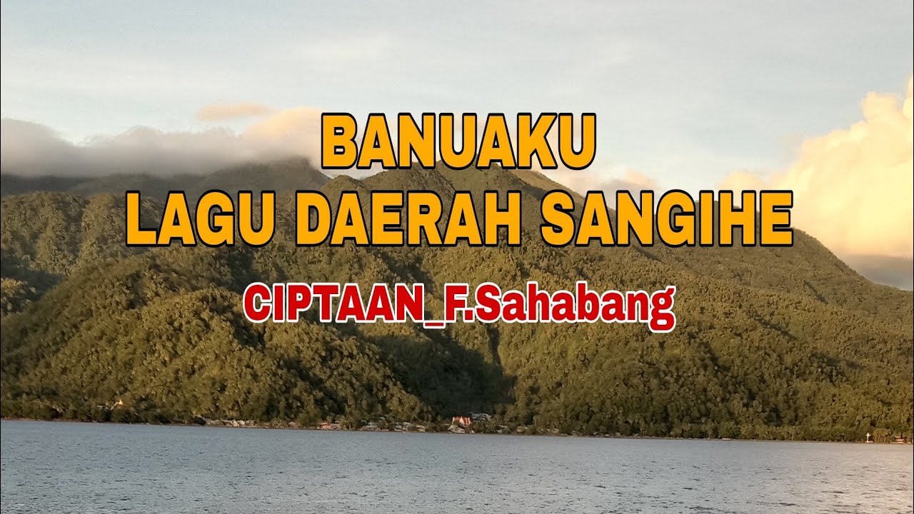 BANUAKU- [OFFICIAL MUSIC VIDEO] - FERDINAND SAHABANG [LAGU DAERAH SANGIHE]