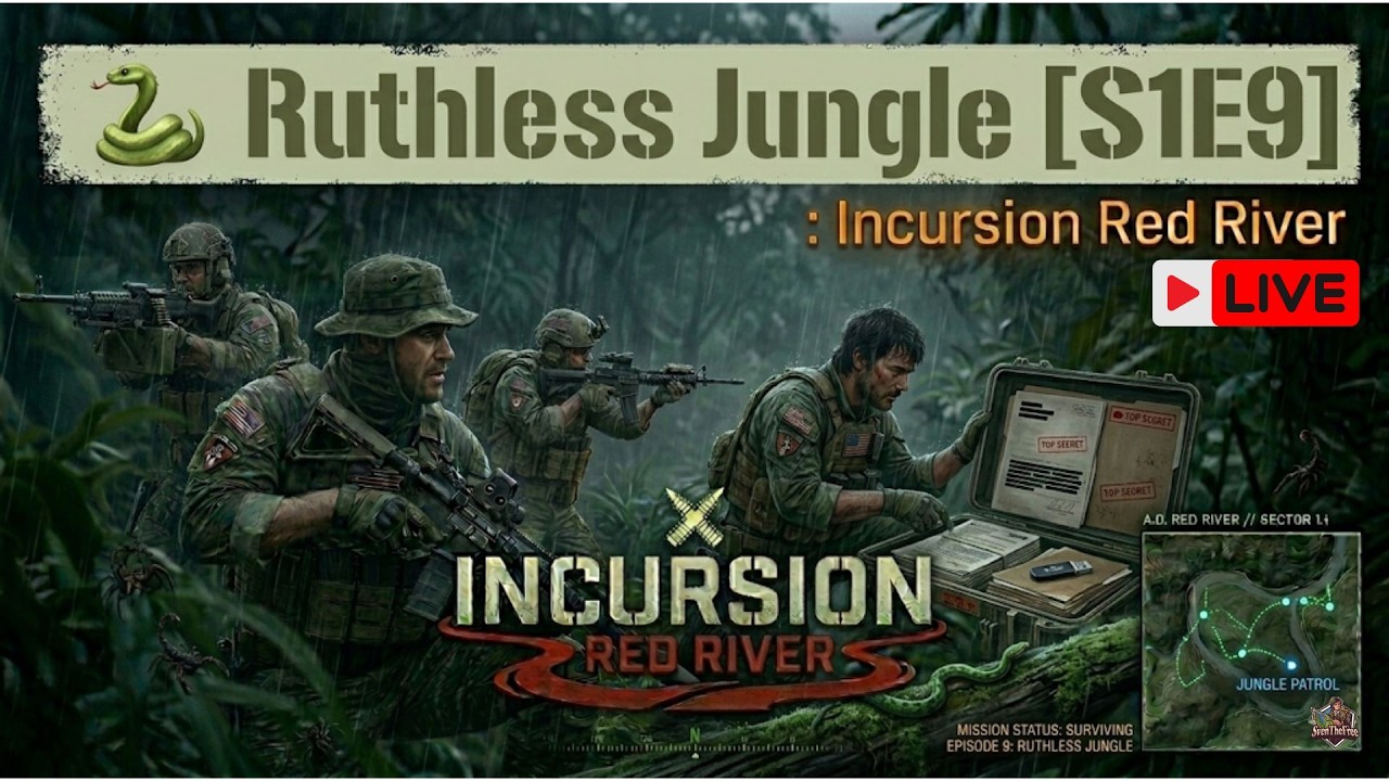 🐍 Ruthless Jungle [S1E9] : Incursion Red River
