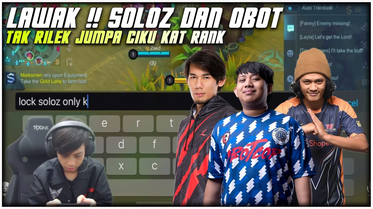 Lawak Berabis😂!! Soloz Dan Obot Tak Rilek Jumpa Ciku Kat Rank - Mobile Legends