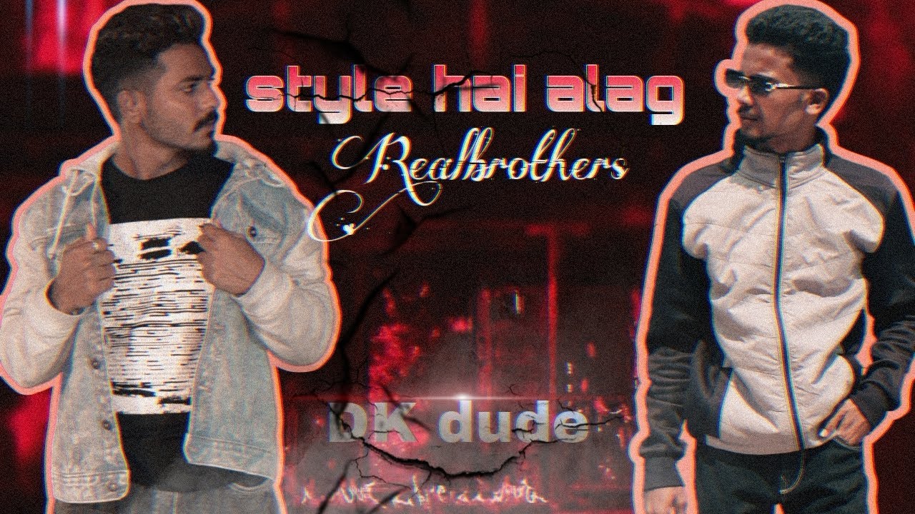 STYLE HAI ALAG || REALBROTHERS04 || OFFICIAL MUSIC VIDEO 2025 ||
