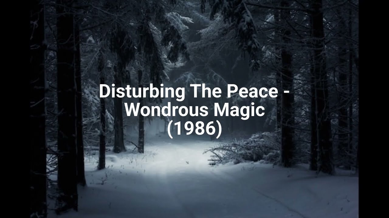 Disturbing The Peace - Wondrous Magic (1986)