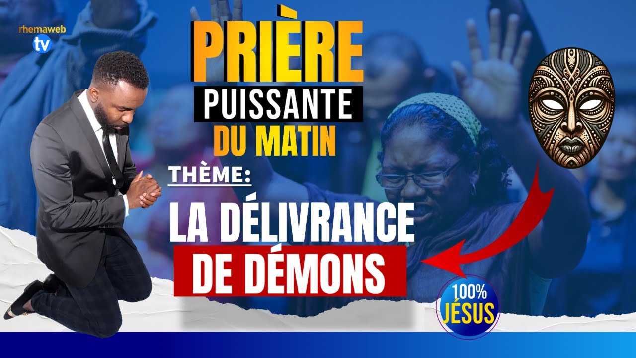 La prière du matin pour la délivrance des démons | Vendredi 26 février 2026