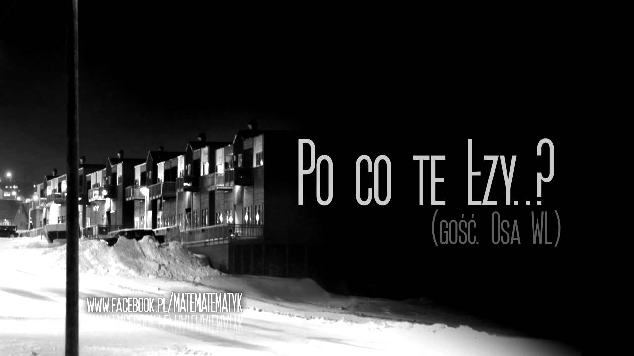 Mate ft. Osa WL - Po co te łzy...