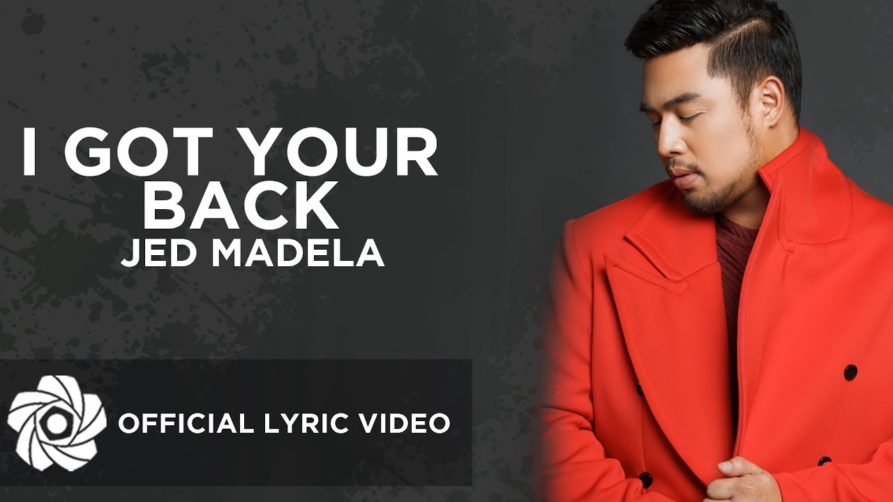 I Got your Back - Jed Madela (Lyrics)