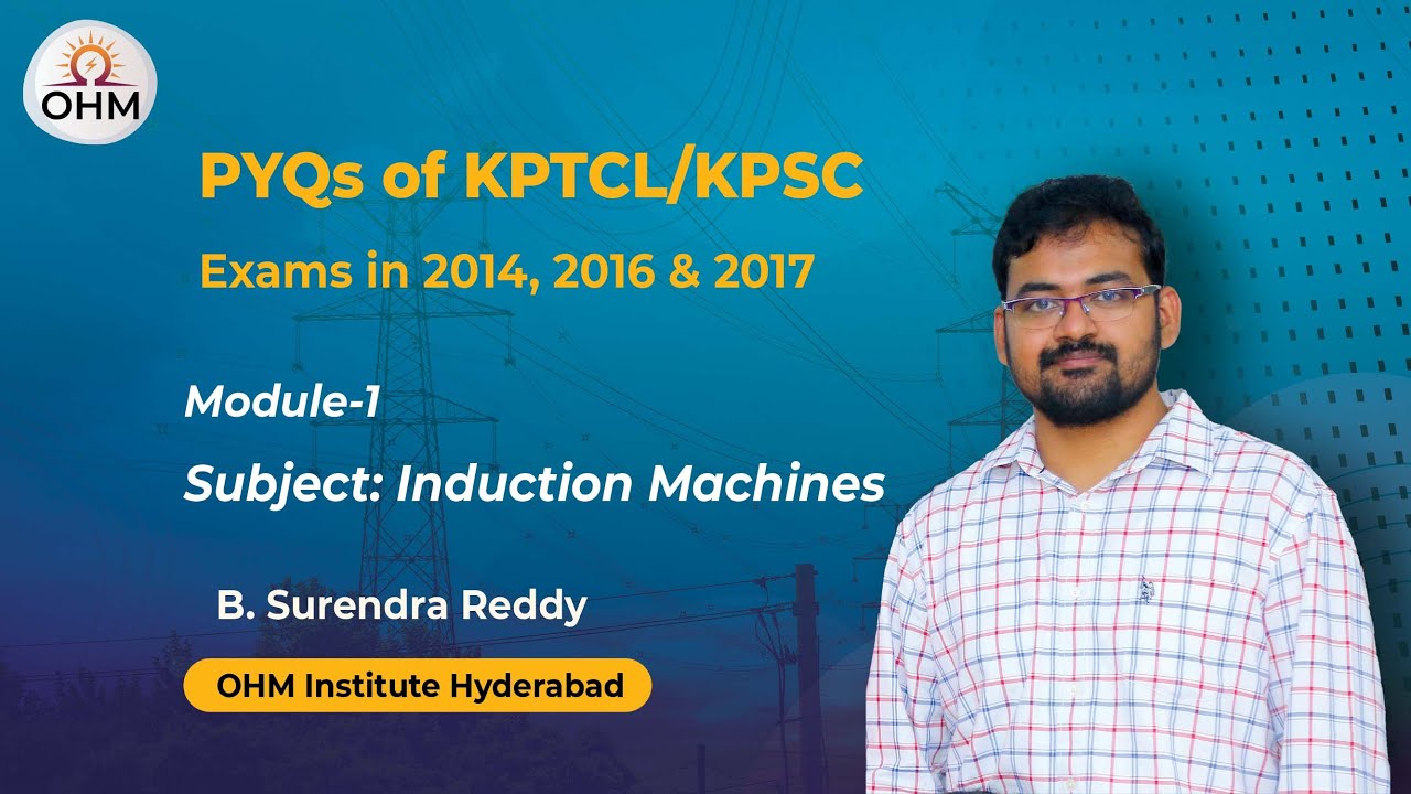 PYQs of KPTCL&KPSC | Induction Machines (Module-1) by Surendra reddy Sir | OHM Institute | KPTCL-AE