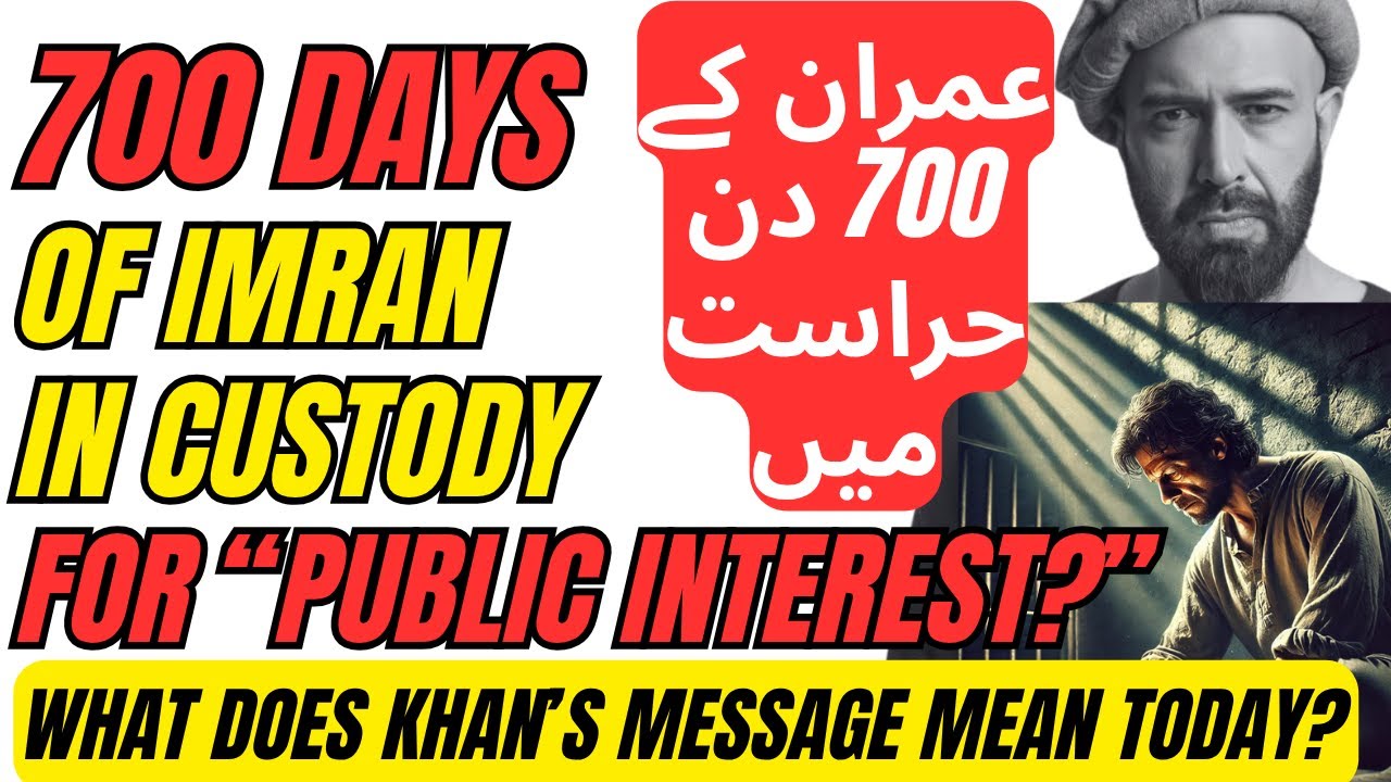 700 Days of Imran in Custody for 