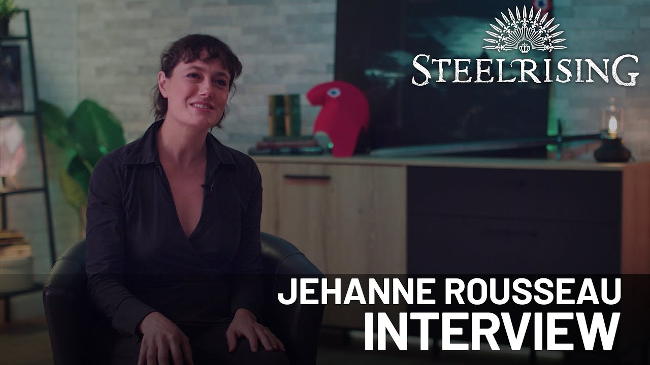 Steelrising | Jehanne Rousseau Interview