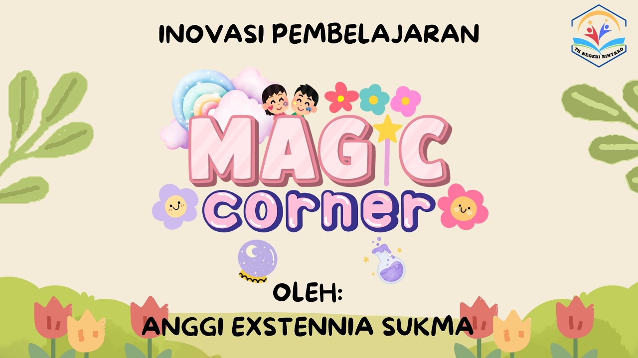 Magic Corner Inovasi Pembelajaran Sosial Emosional di TKN Bintaro | Praktik Baik Regulasi Emosi Anak