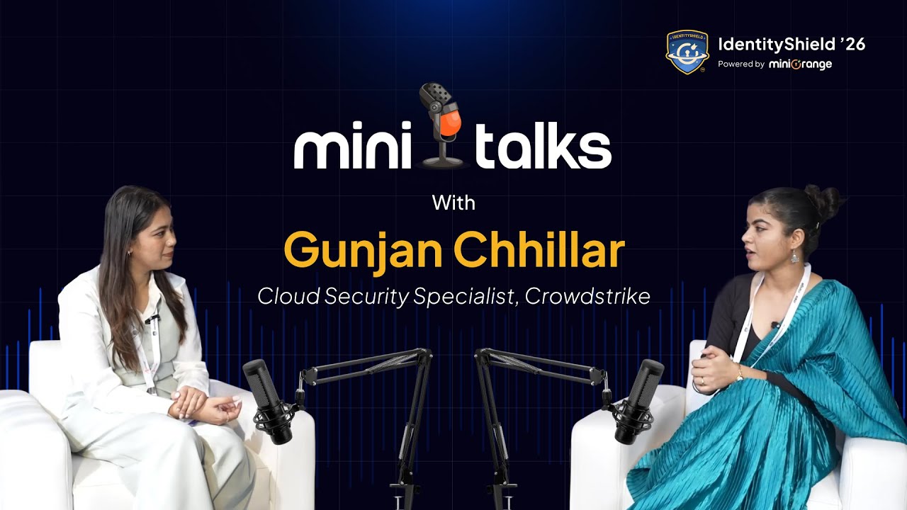 miniTalks: Gunjan Chillar on Cloud Security, AI & Career Insights | IdentityShield '26