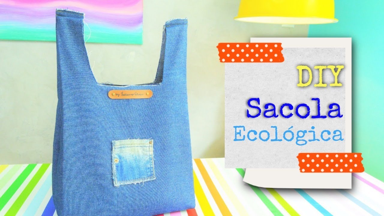 DIY Sacola Ecológica - Ecological Bag