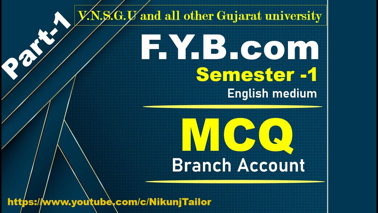 MCQ Branch account P-1 | F.Y.B.com sem-1|VNSGU