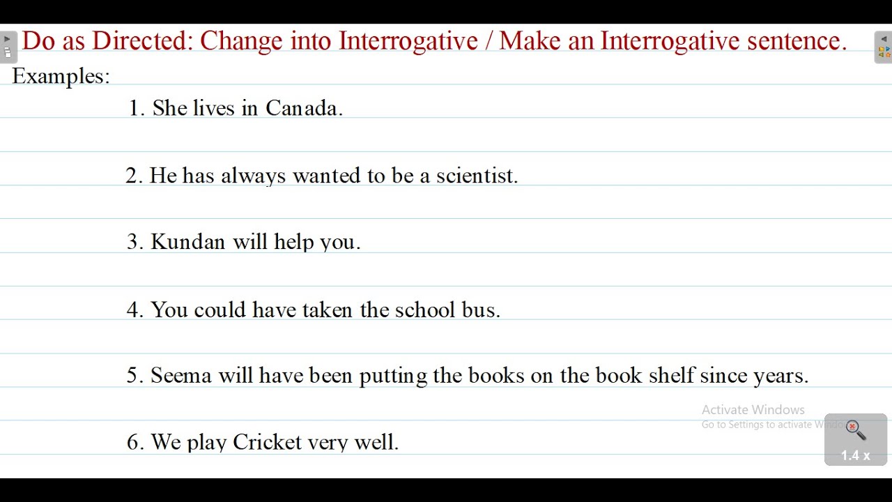 Do as Directed Exercise: Make an interrogative sentence || Change into interrogative